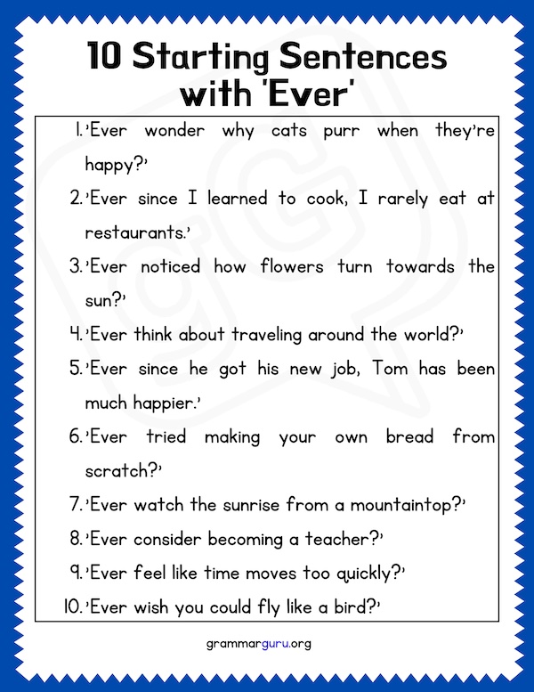 10 sentences starting with ever